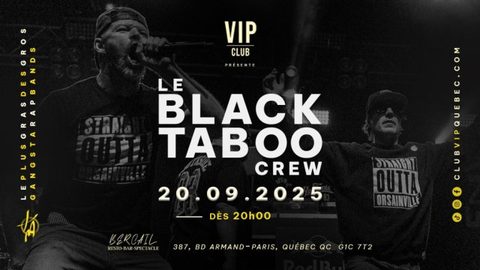 Le Black Taboo Crew au VIP Club